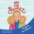 Cover: Life Is Still Sweet - Balboa Press