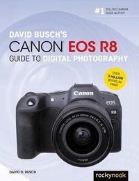 Enlarge image Cover: David Busch's Canon EOS R8 Guide to Digital Photography - Rocky Nook
