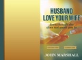 Cover: Husband, Love your wife - John Marshall Ministries