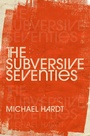 Cover: The Subversive Seventies - Oxford University Press Inc