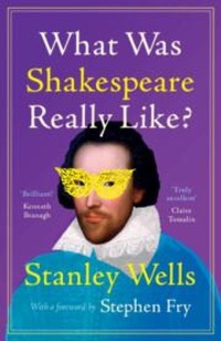 Abbildung von: What Was Shakespeare Really Like? - Cambridge University Press