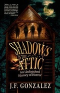 Cover: J. F. Gonzalez's Shadows in the Attic - Apokrupha