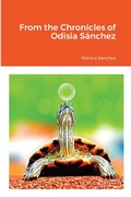 Cover: From the Chronicles of Odisia Sanchez - Lulu.com