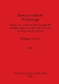 Cover: Eiserne roemische Werkzeuge, Teil i - British Archaeological Reports Oxford Ltd