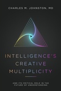 Cover: Intelligence's Creative Multiplicity: And It's Critical Role in the Future of Understanding - ICD Press