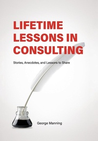 Abbildung von: Lifetime Lessons in Consulting - George Manning