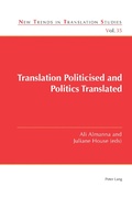 Cover: Translation Politicised and Politics Translated - Peter Lang Verlag