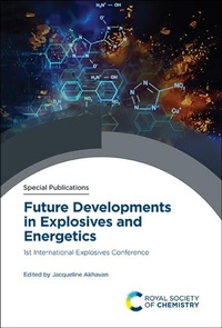Enlarge image Cover: Future Developments in Explosives and Energetics - Royal Society of Chemistry