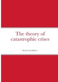 Cover: The theory of catastrophic crises - Editions Robin Goodfellow