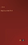 Cover: King Edward the Third - Outlook Verlag
