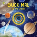 Cover: Guck mal tief ins Weltall - Kosmos