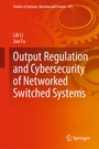 Cover: Output Regulation and Cybersecurity of Networked Switched Systems - Springer