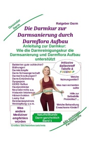 Abbildung von: Darmsanierung durch Darmflora Aufbau: Tipps und Anleitung zur Darmkur der Alternativmedizin bei schwerer Krankheit - Heil-Weg-Verlag