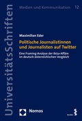 Cover: Politische Journalistinnen und Journalisten auf Twitter - Nomos