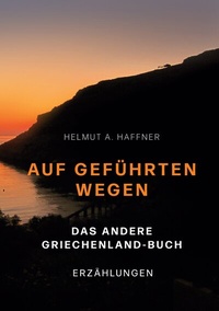 Abbildung von: Auf geführten Wegen. Das andere Griechenland-Buch - BoD - Books on Demand