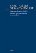 Bild: Die geistige Situation der Zeit / Vernunft und Widervernunft in unserer Zeit - Schwabe Verlagsgruppe AG Schwabe Verlag