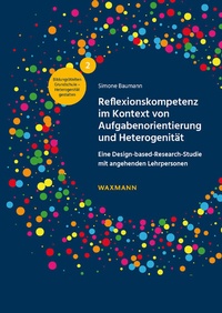 Abbildung von: Reflexionskompetenz im Kontext von Aufgabenorientierung und Heterogenität - Waxmann