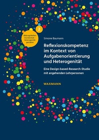 Abbildung von: Reflexionskompetenz im Kontext von Aufgabenorientierung und Heterogenität - Waxmann Verlag GmbH