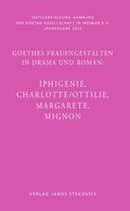 Cover: Goethes Frauengestalten in Drama und Roman: - Stekovics, J