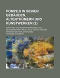 Cover: Pompeji in Seinen Gebauden, Alterthumern Und Kunstwerken; Fur Kunst- Und Alterthumsfreunde. Des Antiquarischen Theils 4. Bis 6. Capitel Und Den Artist - Rarebooksclub.com