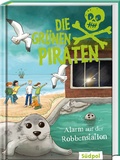 Cover: Die Gr&uuml;nen Piraten - Alarm auf der Robbenstation - S&uuml;dpol Verlag GmbH