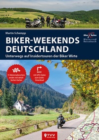 Abbildung von: Motorrad Reiseführer Biker Weekends Deutschland - TVV Touristik-Verlag GmbH