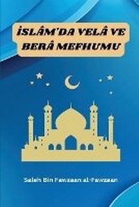 Abbildung von: Islam'da Vela Ve Bera Mefhumu - Saleh Bin Fawzaan al-Fawzaan