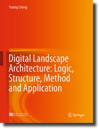 Enlarge image Cover: Digital Landscape Architecture: Logic, Structure, Method and Application - Springer