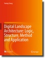 Cover: Digital Landscape Architecture: Logic, Structure, Method and Application - Springer
