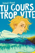Cover: Tu cours trop vite ! - Bayard Jeunesse