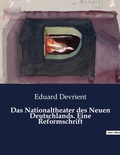 Cover: Das Nationaltheater des Neuen Deutschlands. Eine Reformschrift - Culturea