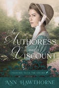 Cover: An Authoress and a Viscount (Mightier Than The Sword, #1) - Ann Hawthorne