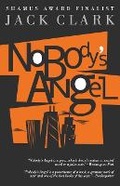 Cover: Nobody's Angel - Jack Clark Ink