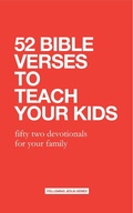 Cover: 52 Bible Verses to Teach Your Kids: Fifty Two Devotionals for Your Family (52 Bible Verse Devotionals) - Samuel Deuth