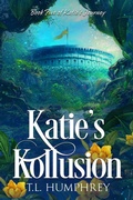Cover: Katie's Kollusion - T.L. Humphrey