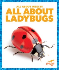 Enlarge image Cover: All about Ladybugs - Pogo Books