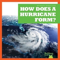 Enlarge image Cover: How Does a Hurricane Form? - Bullfrog Books