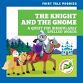 Cover: The Knight and the Gnome: A Quest for Irregularly Spelled Words - Grasshopper Books