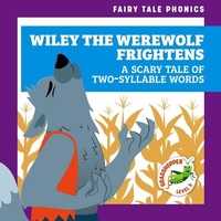 Enlarge image Cover: Wiley the Werewolf Frightens: A Scary Tale of Two-Syllable Words - Grasshopper Books
