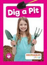 Enlarge image Cover: Dig a Pit - Decodables by Jump!