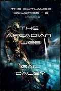 Cover: The Arcadian Web - Gail Daleys Fine Art
