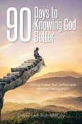 Cover: 90 Days to Knowing God Better - Christian Faith