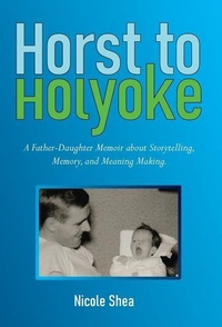 Enlarge image Cover: Horst to Holyoke - Foe Publishing