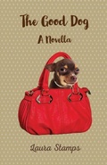 Cover: The Good Dog - Prolific Pulse Press LLC