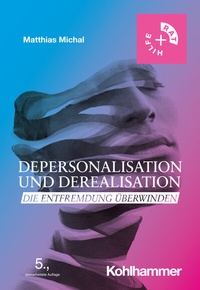Abbildung von: Depersonalisation und Derealisation - Kohlhammer