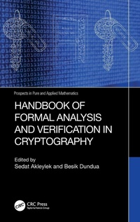 Enlarge image Cover: Handbook of Formal Analysis and Verification in Cryptography - CRC Press