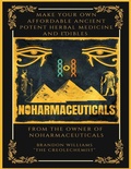 Cover: Make Your Own Affordable Ancient Potent Herbal Medicine And Edibles - IngramSpark