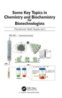 Cover: Some Key Topics in Chemistry and Biochemistry for Biotechnologists - CRC Press