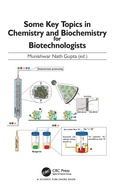 Cover: Some Key Topics in Chemistry and Biochemistry for Biotechnologists - CRC Press