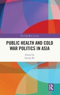 Cover: Public Health and Cold War Politics in Asia - Routledge